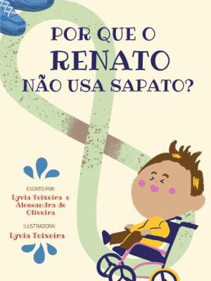 Por que o Renato não usa sapato?