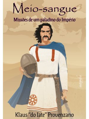 Meio-sangue: Missões de um paladino do Império