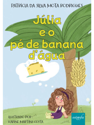Júlia e o pé de banana d’água
