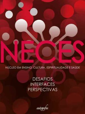 Ensino, cultura, espiritualidade e saúde: desafios, interfaces & perspectivas