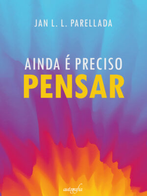 Ainda é preciso pensar