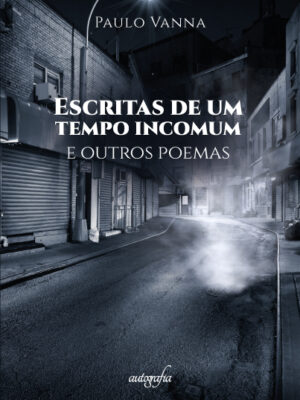 Escritas de um tempo incomum e outros poemas