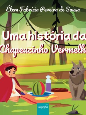 Uma história da Chapeuzinho Vermelho