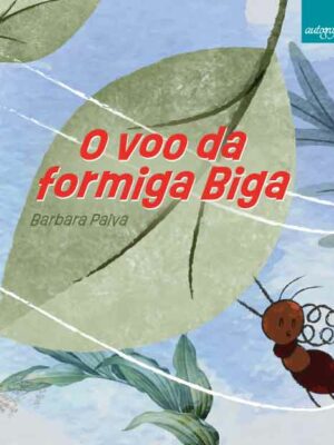 O voo da formiga Biga