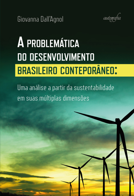 A problemática do desenvolvimento brasileiro contemporâneo: uma análise a partir da sustentabilidade em suas múltiplas dimensões