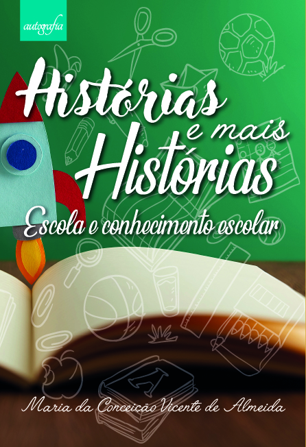 Histórias e mais histórias: Escola e conhecimento escolar.