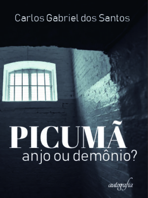 Picumã: anjo ou demônio?
