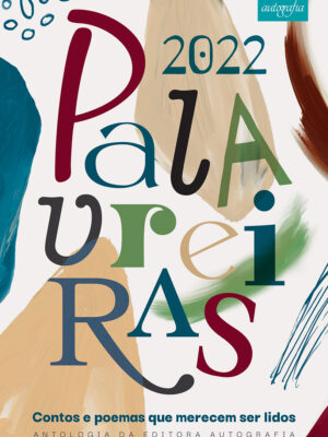Palavreiras 2022: contos e poemas que merecem ser lidos