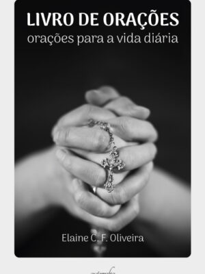 Livro de orações: orações para a vida diária