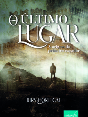 O Último Lugar: A origem do primeiro caçador.