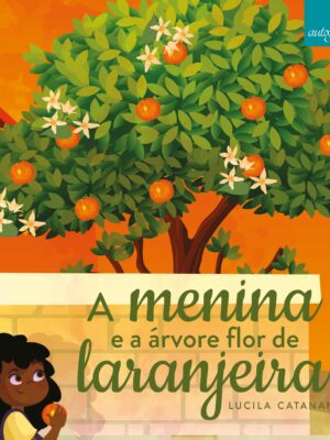 A menina e a árvore flor de laranjeira