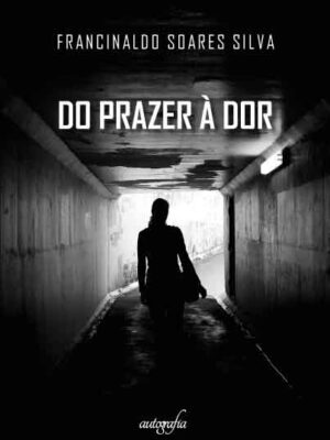 Do prazer à dor