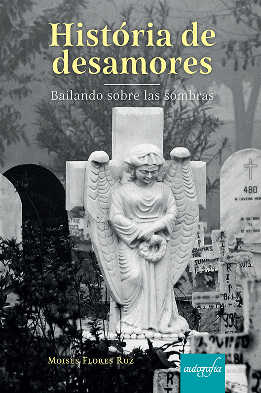 História de desamores: bailando sobre las sombras