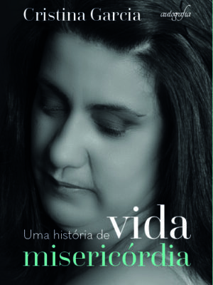 Uma história de vida: Misericórdia