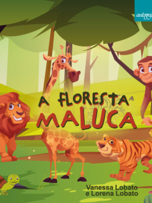 A floresta maluca