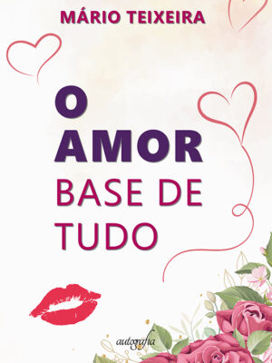 O amor: base de tudo