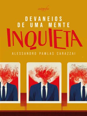 Devaneios de uma mente inquieta