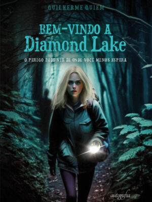 Bem-Vindo a Diamond Lake: o perigo pode vir de onde você menos espera