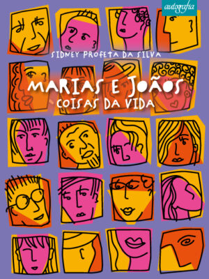 Marias e Joãos: coisas da vida