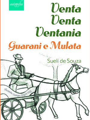 Venta, venta, ventania: Guarani e Mulata