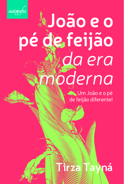 João e o pé de feijão da era moderna: Um João e o pé de feijão diferente!