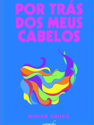 Por trás dos meus cabelos