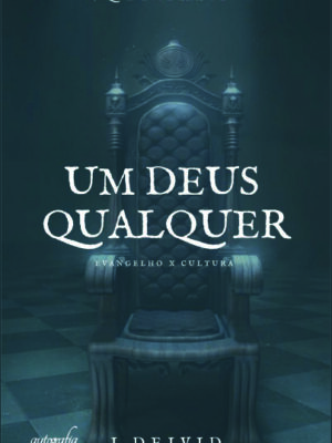Um Deus qualquer: evangelho X cultura