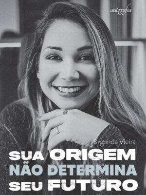 Sua origem não determina seu futuro