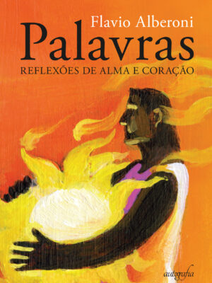 Palavras: reflexões de alma e coração