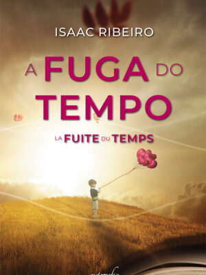 A fuga do tempo – La fuite du temps