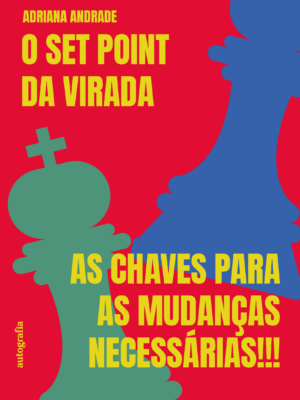 O set point da virada: as chaves para as mudanças necessárias!!!