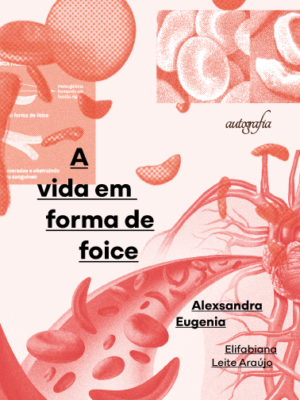 A vida em forma de foice