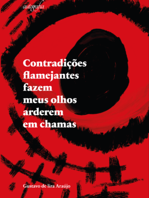 Contradições flamejantes fazem meus olhos arderem em chamas