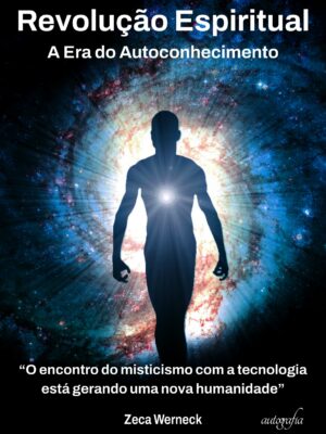 Revolução Espiritual: A Era do Autoconhecimento