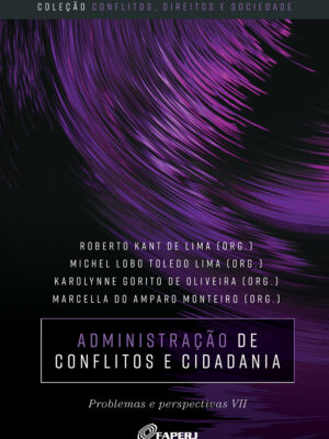 Administr ação de conflitos e cidadania: problemas e perspectivas VII