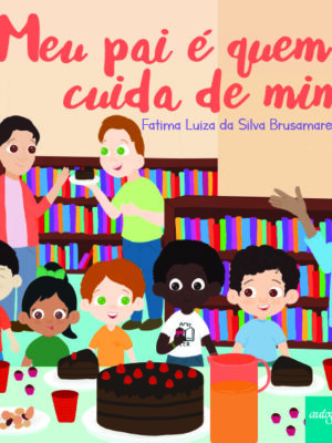Meu pai é quem cuida de mim