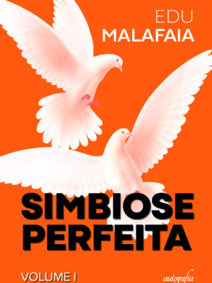 Simbiose Perfeita: Volume I