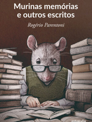 Murinas memórias e outros escritos