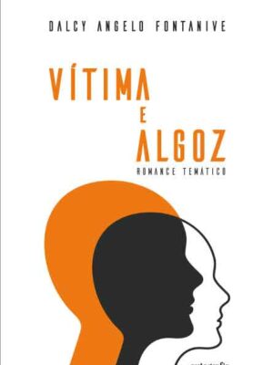 Vítima e algoz: romance temático