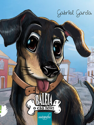 Baleia, o cão feliz / Whale, the happy dog