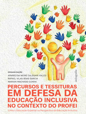 Percursos e tessituras em defesa da educação inclusiva no contexto do PROFEI Linha 1