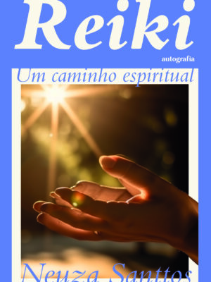 Reiki: Um caminho espiritual