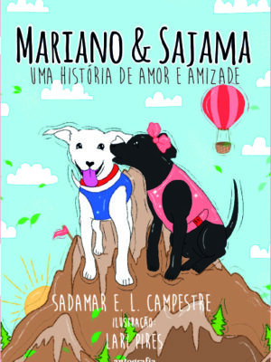 Mariano e Sajama: Uma história de amor e amizade