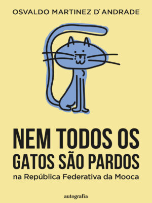 Nem Todos os Gatos São Pardos na República Federativa da Mooca