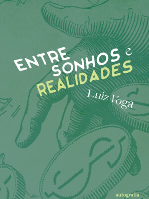 Entre sonhos e realidades