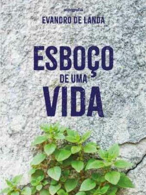 Esboço de uma vida