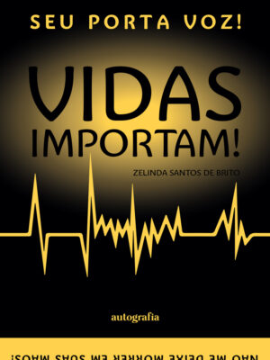 Vidas importam! – Você importa! Não se refugie dentro de si