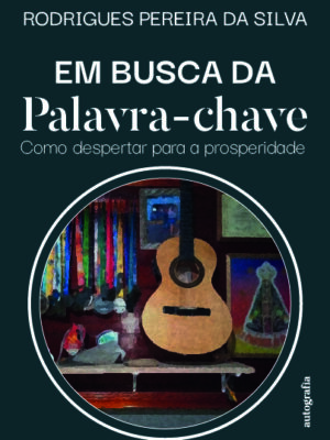 Em busca da plavra-chave: Como despertar para a prosperidade