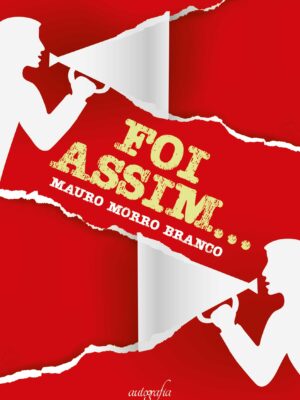 Foi assim…
