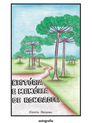 História e Memória de Roncador